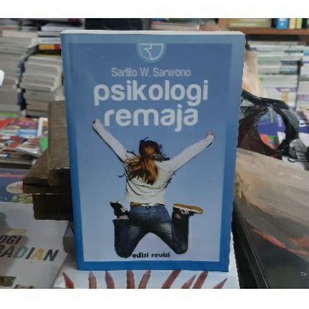 Jual Psikologi Remaja Edisi Revisi By Sarlito W Sarwono Shopee Indonesia