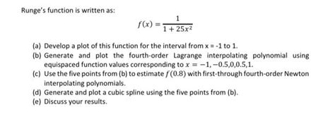 Solved Runge S Function Is Written As F X 1 1 25x2 A Chegg