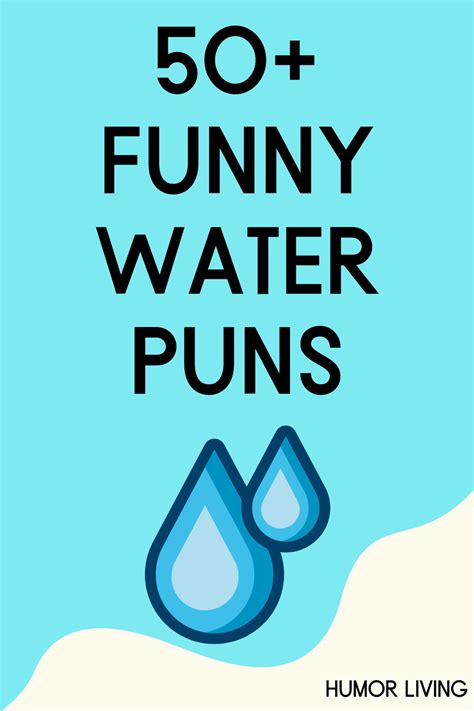 50 Funny Water Puns To Swim In Laughter Water Puns Water Quotes Puns