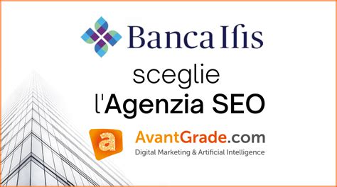 Banca Ifis Conferma L Impegno Con L Agenzia Seo Avantgrade