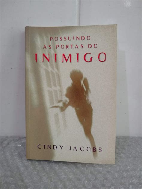 Possuindo As Portas Do Inimigo Cindy Jacobs Seboterapia Livros