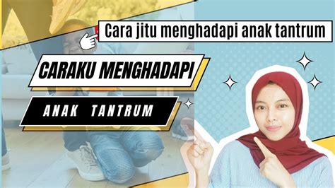 Cara Menghadapi Anak Tantrum Anak Usia 2 Tahun Tantrum Anak Tantrum