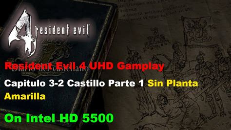 Resident Evil 4 UHD Gameplay Capitulo 3 2 Castillo Parte 1 Normal Sin