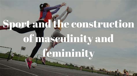 Sport And The Construction Of Masculinity And Femininity Hsc Pdhpe