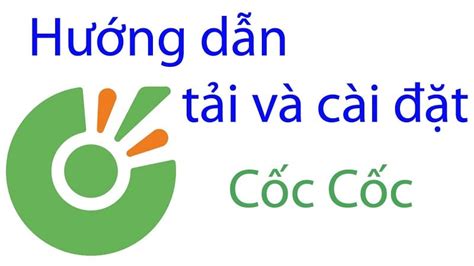 Cách Tải Cốc Cốc Phiên Bản Mới Nhất 2022 Về Máy Tính Pc Bnceduvn