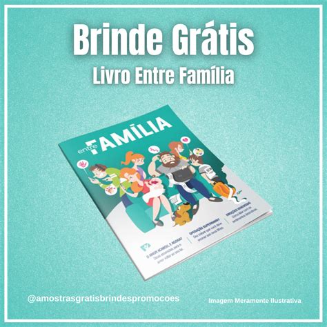 Brinde Gr Tis Livro Entre Fam Lia Amostras Gr Tis Brindes E Promo Es