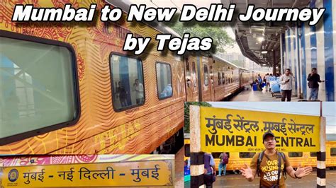 Mumbai To New Delhi By Tejas Rajdhani Express Train Journey Youtube