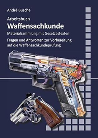 Arbeitsbuch Waffensachkunde Nach Neuem Waffengesetz Fragen