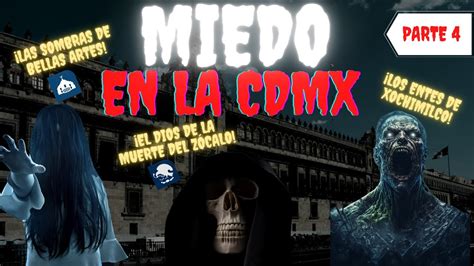 Relatos De Terror Reales Miedo En La Cdmx Parte Recopilatorio