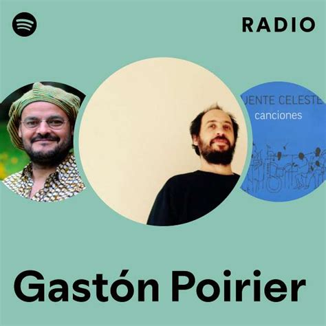 Gastón Poirier Radio playlist by Spotify Spotify