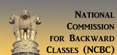 National Commission For Backward Classes Ncbc How Was Ncbc Formed