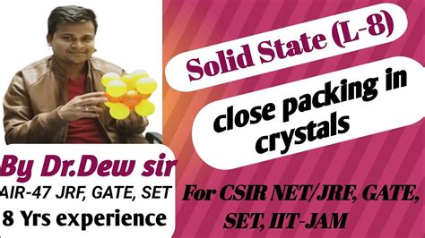 Close Packing In Crystal Solid State By Dr Dew Sir Youtube