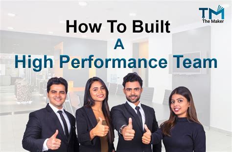 How To Built A High Performance Team The Maker