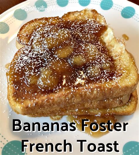 Bananas Foster French Toast