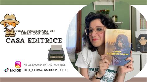 Come Pubblicare Un Libro Con Una Casa Editrice Youtube