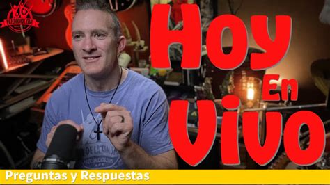 Tus Preguntas En Vivo Preguntas Y Respuestas 363 YouTube