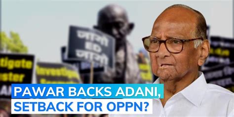 Adani Jpc Demand Sharad Pawar Differs With Congress Backs Court Probe Editorji