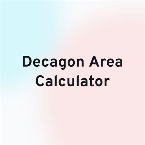 Decagon Area Calculator Hexacalculator