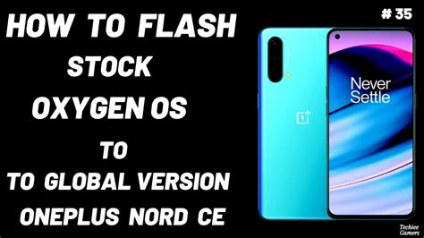 How To Install Stock Oneplus Nord Ce Global Oxygen Os Firmware Youtube