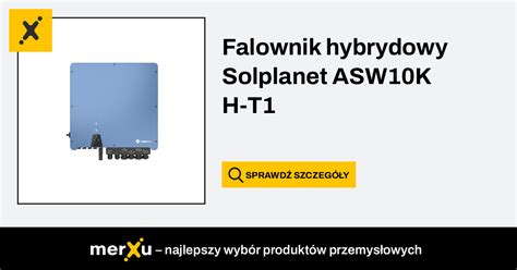 Solplanet Falownik Hybrydowy Asw K H T Merxu Negocjuj Ceny