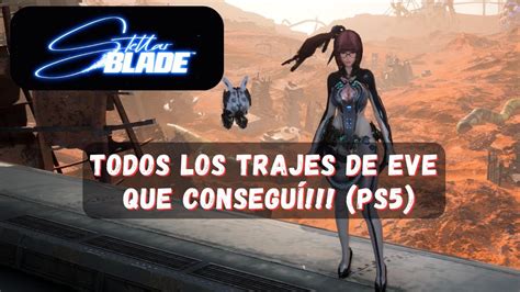 Stellar Blade Los Trajes De Eve Que Consegu Stellarblade Ps