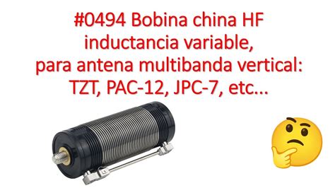 0494 Bobina China HF Inductancia Variable Para Antena Multibanda