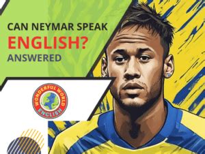 Does Neymar Speak English Everything You Need To Know