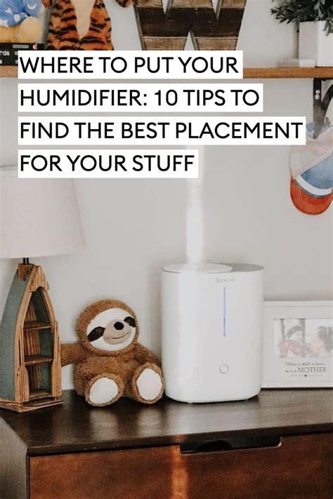 Where To Put Your Humidifier 10 Tips To Find The Best Placement For