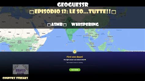 ASMR ITA GeoGuessr Episodio 12 Le So Tutte Country Streaks