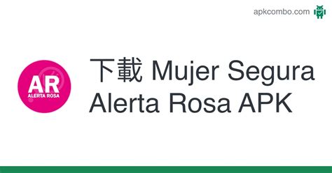 Mujer Segura Alerta Rosa APK Android App 免費下載