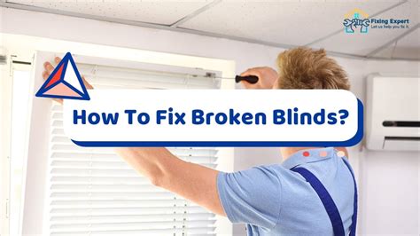 How To Fix Broken Blinds Fix Blinds That Won T Open Essential