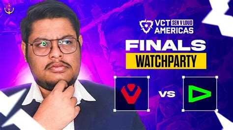 Vct Americas Kickoff Loud Vs Sen Finals Watch Party