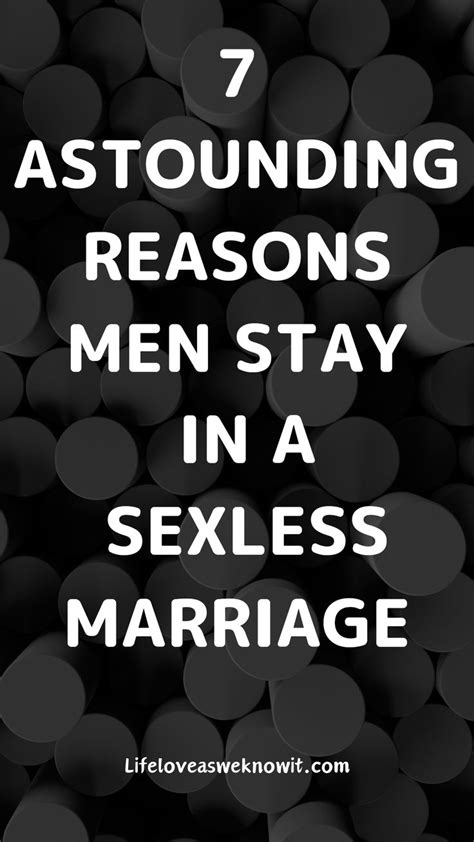 7 Astounding Reasons Men Stay In A Sexless Marriage In 2024 Lonliness Quotes Marriage