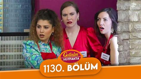 Gelinim Mutfakta 1130 Bölüm 28 Nisan Cuma YouTube