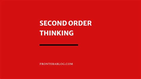 Second Order Thinking How To Make Better Decisions In Life Frontera