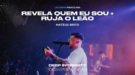 Mateus Brito Revela Quem Eu Sou Ruja O Leao Lagoinha Piracicaba