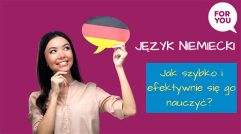 Nauka niemieckiego Jak szybko i efektywnie nauczyć się języka