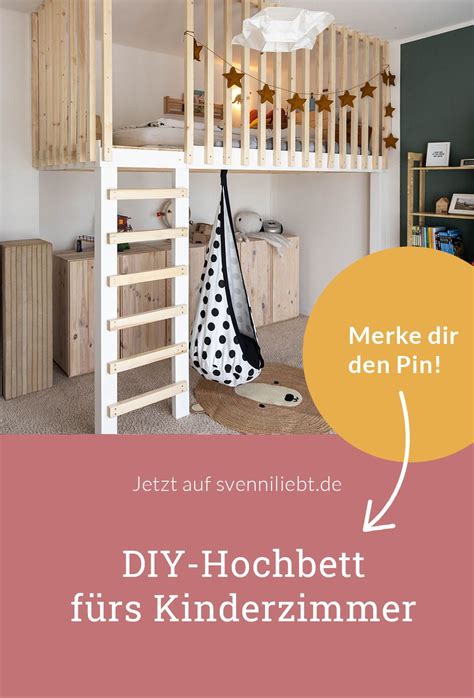 Diy Hochbett F Rs Kinderzimmer Aus Holz Einfach Selbst Machen