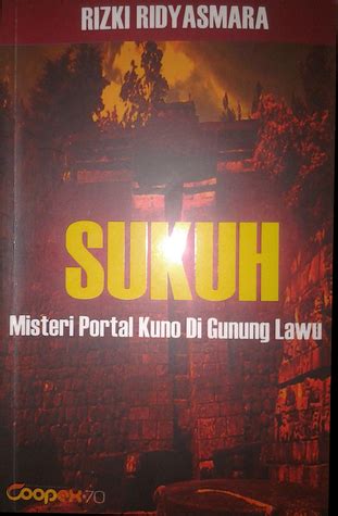 Sukuh Misteri Portal Kuno Di Gunung Lawu By Rizki Ridyasmara Goodreads