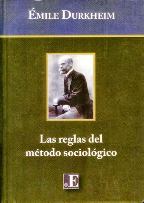 Libros Revistas Y Mucho Mas Las Reglas Del M Todo Sociol Gico