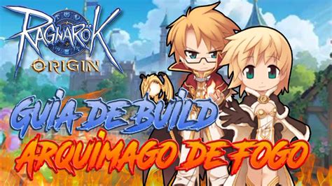 Ragnarok Origin Roo Arquimago Build De Fogo Youtube