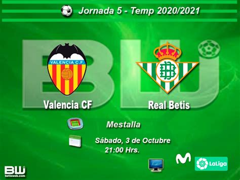 J Valencia Cf Real Betis Betisweb