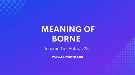 What Is Clear Meaning Of Borne Section