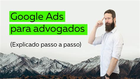 Google Ads An Ncios No Google Para Advogados Tiago Fachini