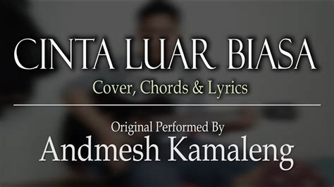 ANDMESH KAMALENG CINTA LUAR BIASA COVER CHORDS LYRICS YouTube