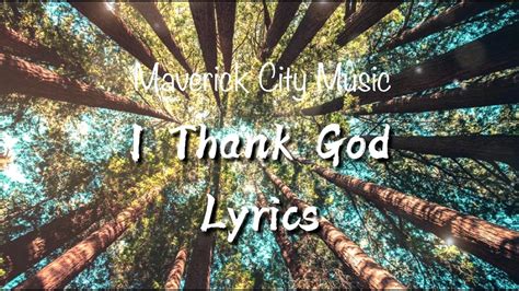 Maverick City Music Upperroom I Thank God Lyrics Youtube