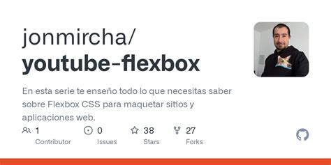 Github Jonmircha Youtube Flexbox En Esta Serie Te Ense O Todo Lo Que