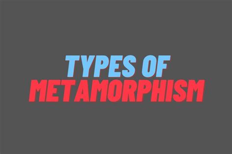 Types of Metamorphism | Gelogia