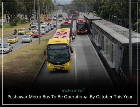 Peshawar Metro Bus To Be Operational By October This Year