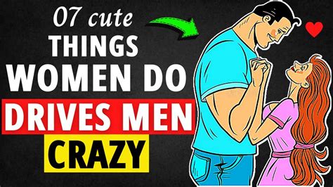 7 Attractive Things Women Do That Drive Men Crazy Youtube